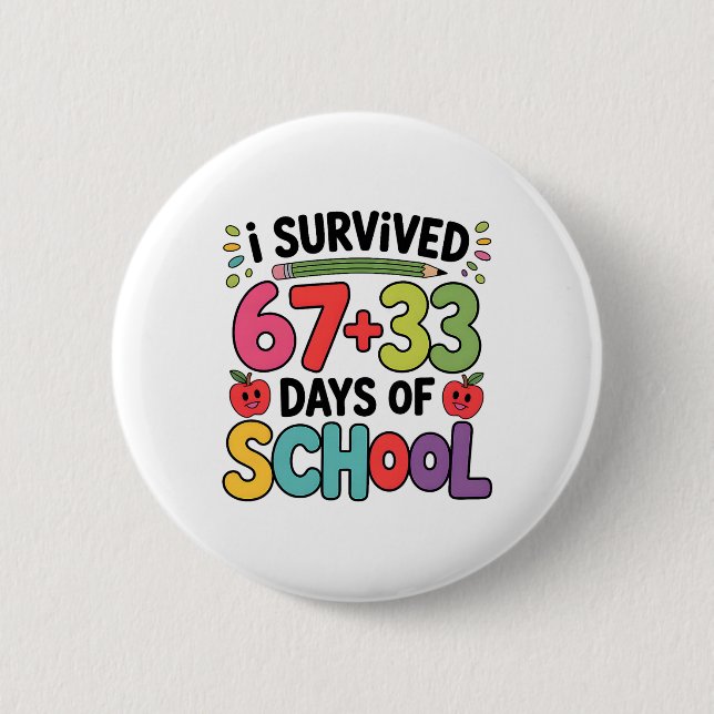 67+33 School Math Equation Funny 100th Day Of Scho 2 Inch Round Button (Front)