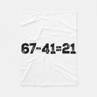67-41=21 Funny Math Meme Gen Alpha Slang Ck To Sch Fleece Blanket