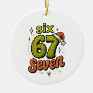 67, 6-7 meme, 6 7 funny, 67 christmas ceramic ornament