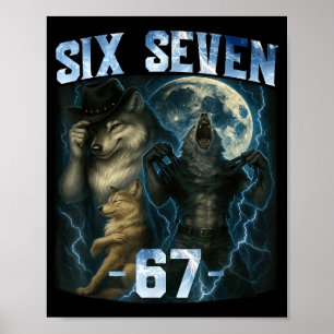 67 Alpha Wolf Meme Funny Graphic Tee Six Seven Hum Poster