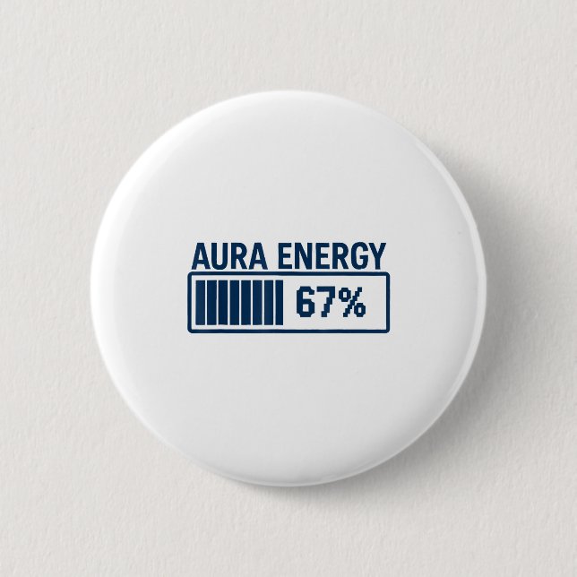 67 Aura At Six Seven Funny Meme Gen Alpha Slang  2 Inch Round Button (Front)