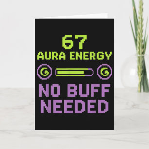 67 Aura Energy No Buff Needed Retro Pixel Gamer Si Card