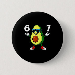 67 Avocado 6 7 Funny Cool Six Seven Meme Cartoon B 2 Inch Round Button