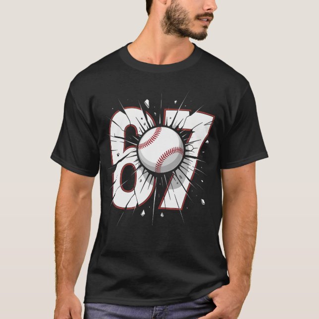 67 Baseball Six Seven 6 7 Meme T-Shirt (Front)