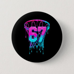 67 Basketball Drip Six Seven Funny 2 Inch Round Button