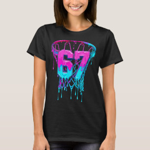 67 Basketball Drip Six Seven Funny  T-Shirt