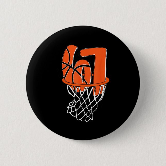 67 Basketball Six Seven 6 7 Meme Funny 67 Basketba 2 Inch Round Button (Front)