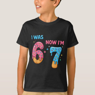 67 Birthday I Was 6 Now I'm 7  T-Shirt
