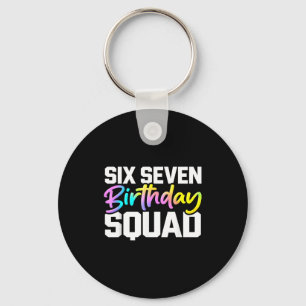 67 birthday squad funny six seven meme birthday keychain