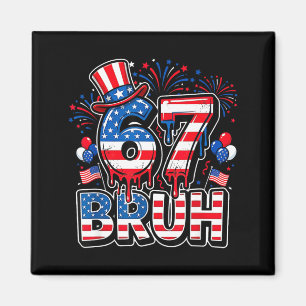 67 bruh american flag six seven funny 4th of july magnet