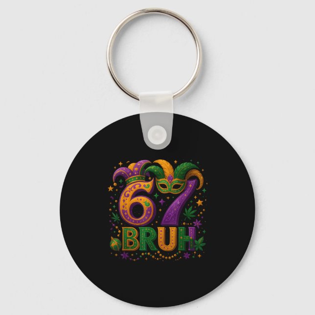 67 Bruh Funny Mardi Gras Mask Beads Costume Design Keychain (Front)