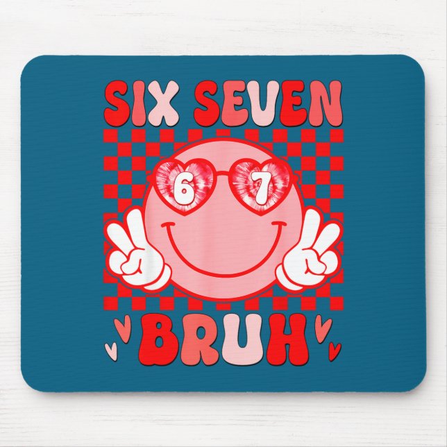 67 Bruh Funny Valentine Six Seven Meme Hearts 6 7  Mouse Pad (Front)