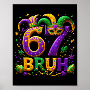 67 Bruh Jester Hat Feather Mask Mardi Gras Fleur D Poster