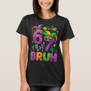 67 Bruh Mardi Gras Jester Mask New Orleans  T-Shirt
