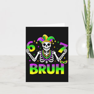 67 Bruh Mardi Gras Skeleton For Kids Boys Men New Card
