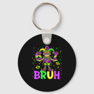 67 Bruh Meme Mardi Gras Fat Tuesday Happy Mardi Gr Keychain