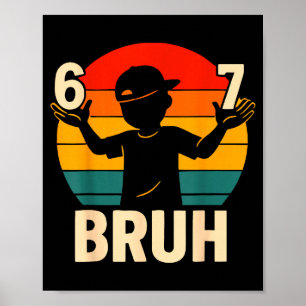 67 Bruh Retro Boy 6 7 Meme Kids Kindergarten Teen Poster