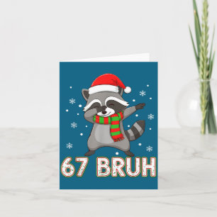 67 Bruh Six Seven Meme Raccoon Christmas Kids Boys Card