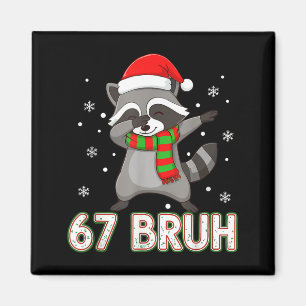 67 Bruh Six Seven Meme Raccoon Christmas Kids Boys Magnet