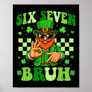 67 Bruh St Patricks Day Leprechaun Six Seven Meme Poster