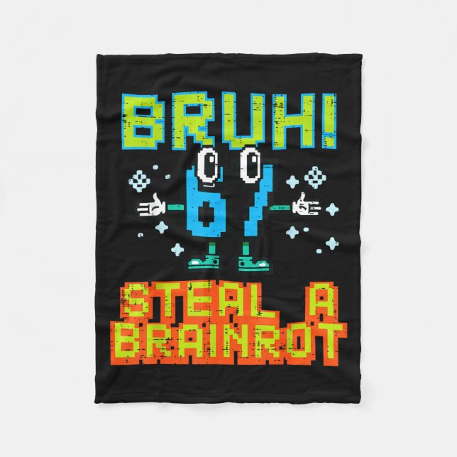 67 Bruh Steal A Brainrot Funny Meme 6 7 Boys Girl  Fleece Blanket (Front)