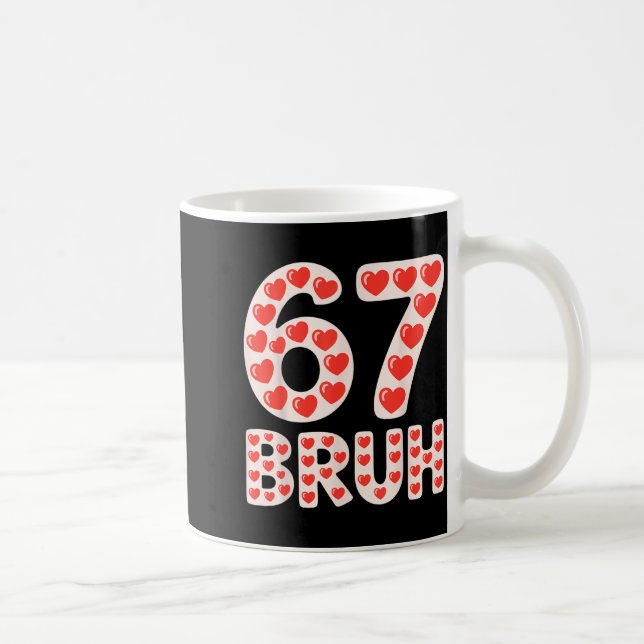 67 Bruh Valentine Hearts Funny Meme  Coffee Mug (Right)