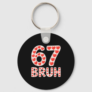 67 Bruh Valentine Hearts Funny Meme Keychain