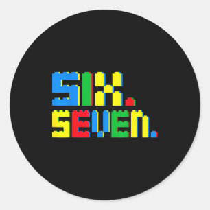 67 Building Blocks For Kids Boys Six Seven Funny 6 Classic Round Sticker