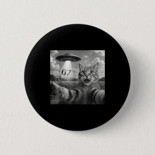 67 Cat Selfie With Alien Ufos Funny Cat Six Seven 2 Inch Round Button