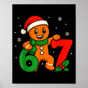 67 Christmas 6 7 Gingerbread 6-7 Meme Six Seven Bo Poster
