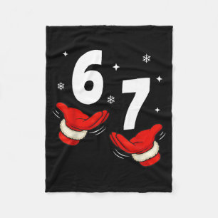 67 Christmas 6 7 Meme Hands 6-7 Pajamas Six Seven  Fleece Blanket