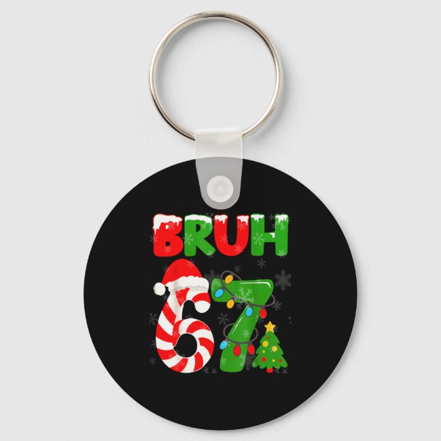 67 Christmas 6 7 Meme Pajamas 67 Bruh Slang  Keychain (Front)