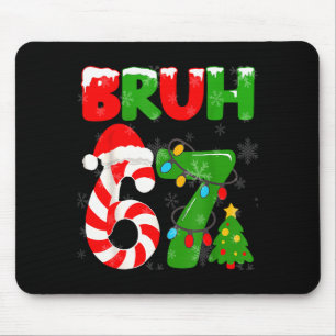 67 Christmas 6 7 Meme Pajamas 67 Bruh Slang  Mouse Pad