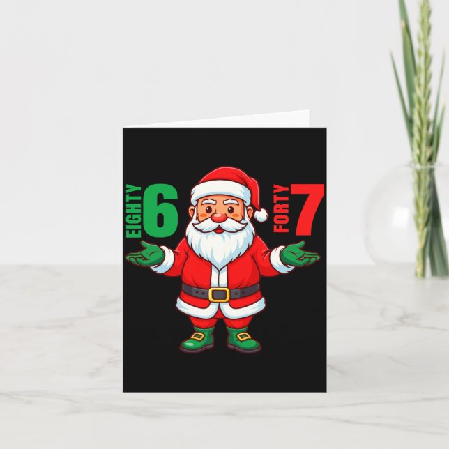 67 Christmas 6 7 Meme Six Seven Funny Santa Xmas 8 Card (Front)