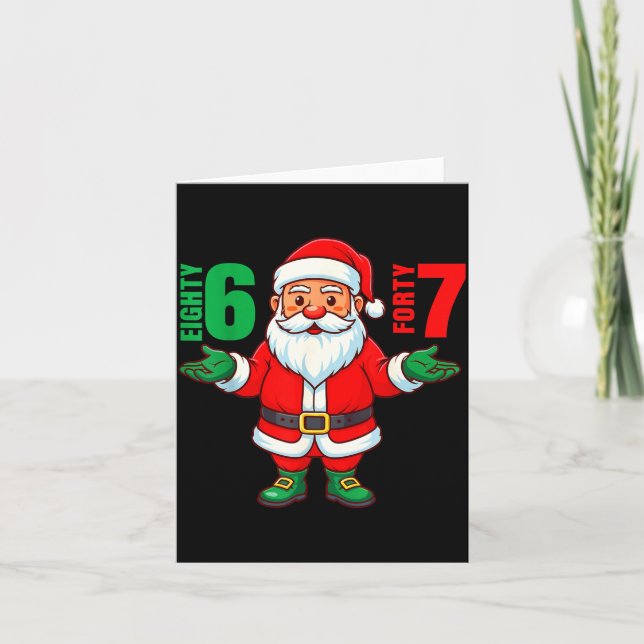 67 Christmas 6 7 Meme Six Seven Funny Santa Xmas 8 Card (Front)
