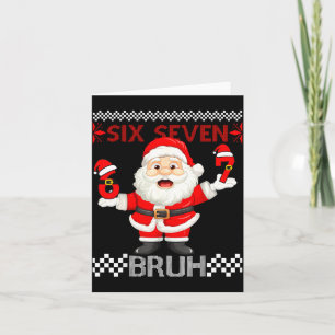 67 Christmas 6 7 Six Seven Bruh Xmas Santa Sweater Card