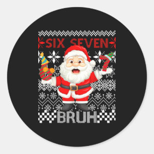67 Christmas 6 7 Six Seven Bruh Xmas Santa Sweater Classic Round Sticker