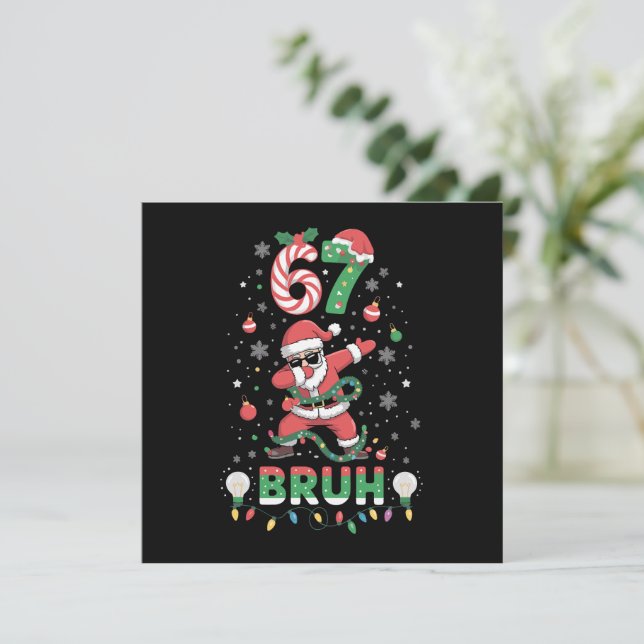 67 Christmas Bruh 6 7 Funny Meme Santa Dabbing Holiday Card (Standing Front)