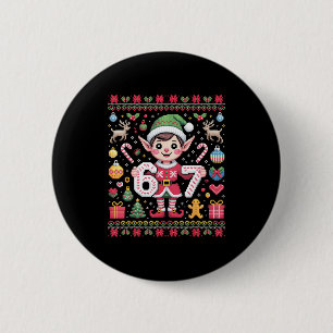 67 Christmas Elf Ugly Sweater Cute 6 7 Meme Xmas B 2 Inch Round Button