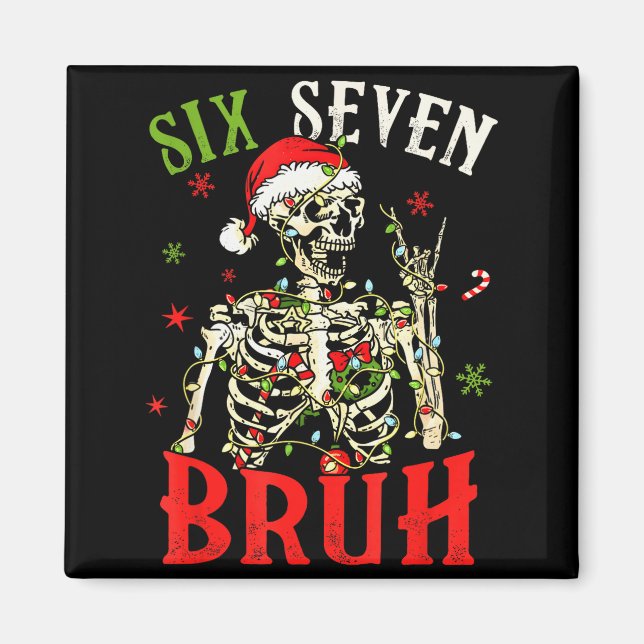 67 Christmas Funny Six Seven Bruh Meme Skeleton Sa Magnet (Front)