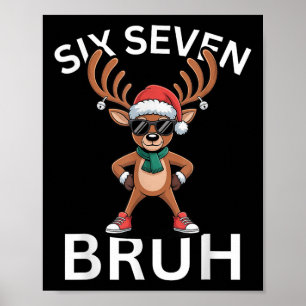 67 Christmas Funny Six Seven Meme Brainrot Reindee Poster