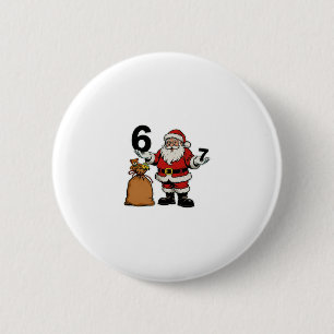 67 Christmas Funny Six Seven Meme Brainrot Santa C 2 Inch Round Button