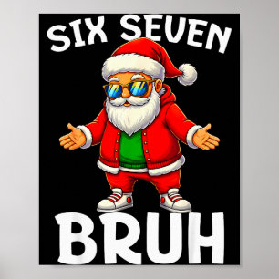 67 Christmas Funny Six Seven Meme Brainrot Santa K Poster