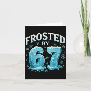 67 Christmas Ice Frost Cold 6 7 Internet Meme Xmas Card