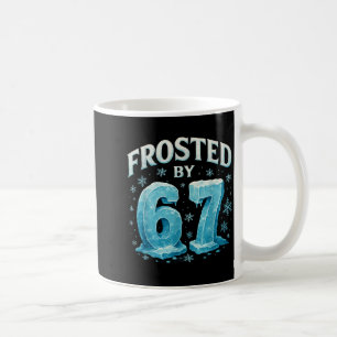 67 Christmas Ice Frost Cold 6 7 Internet Meme Xmas Coffee Mug