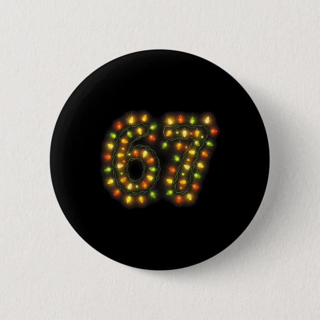 67 Christmas Lights 6 7 Meme Gen Alpha Slang  2 Inch Round Button (Front)