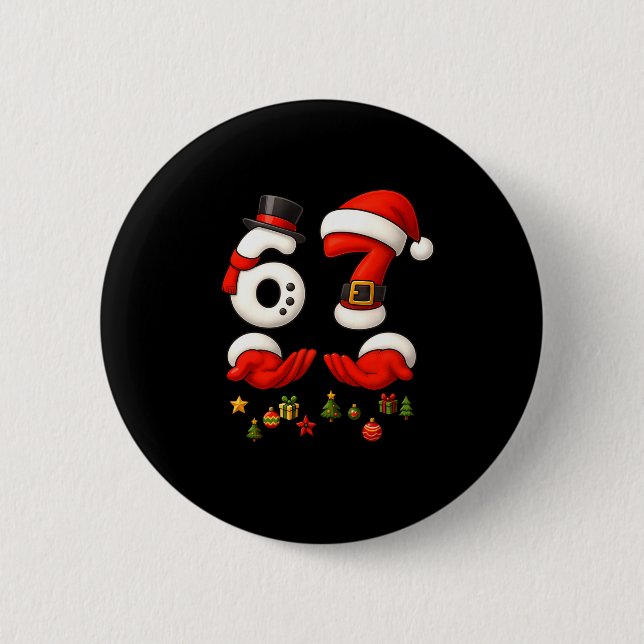 67 Christmas Meme Funny 6 7 Hands Gen Alpha Slang  2 Inch Round Button (Front)