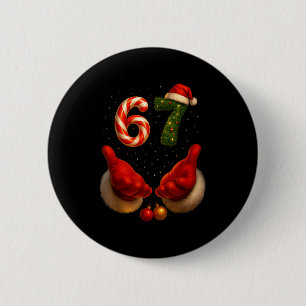 67 Christmas Meme Funny Gen Alpha Slang Holiday Hu 2 Inch Round Button