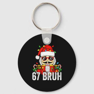 67 Christmas Nutcracker Bruh 6 7 Funny Christmas 6 Keychain