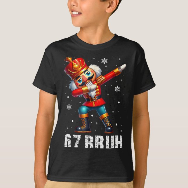 67 Christmas Nutcracker Six Seven Bruh 6 7 Funny C T-Shirt (Front)